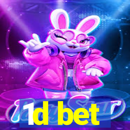 1d bet